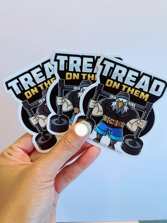 Tread on Them Stickers